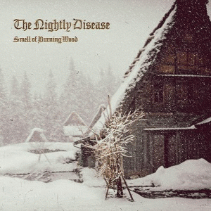 The Nightly Disease : Smell of Burning Wood